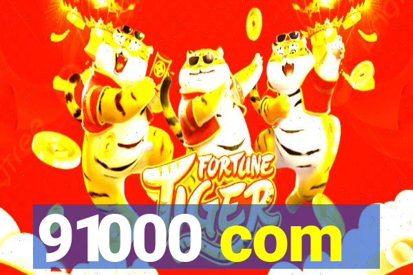 91000 com