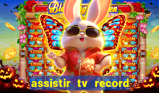 assistir tv record ao vivo