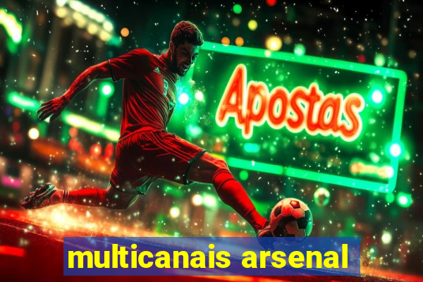 multicanais arsenal