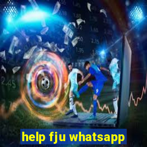 help fju whatsapp