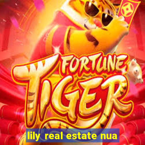 lily real estate nua