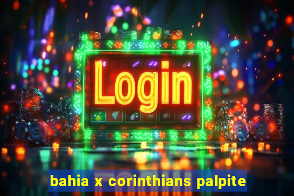 bahia x corinthians palpite