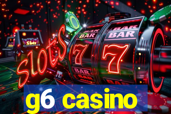 g6 casino