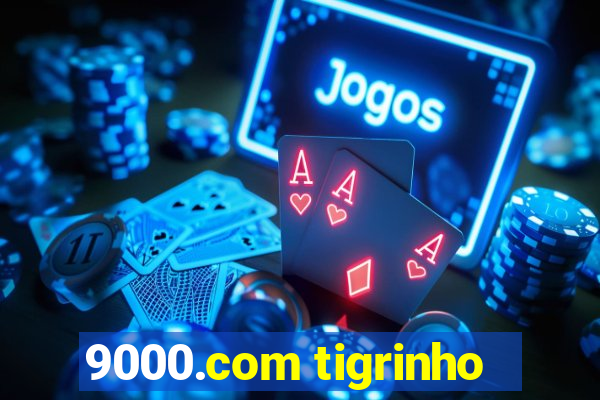 9000.com tigrinho