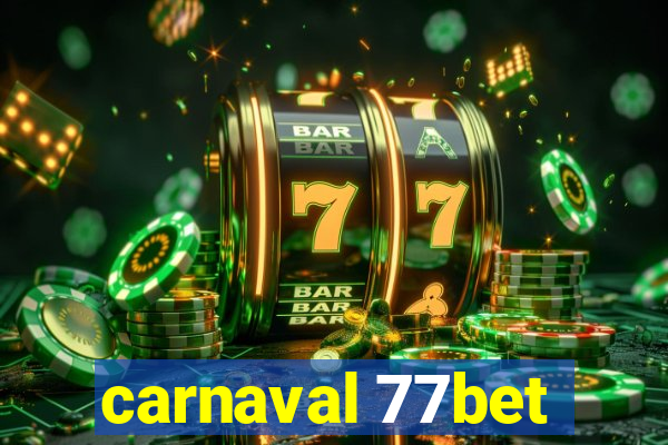 carnaval 77bet