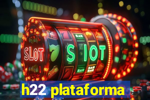 h22 plataforma