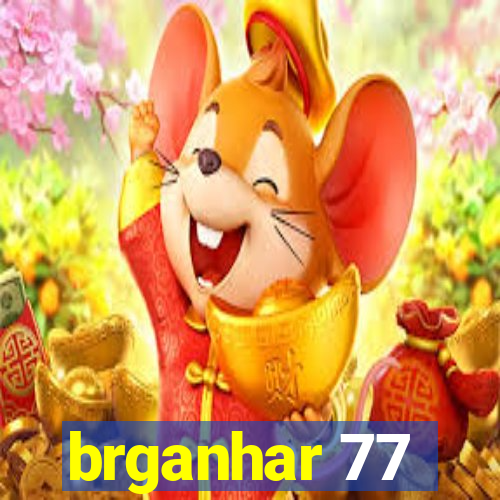 brganhar 77