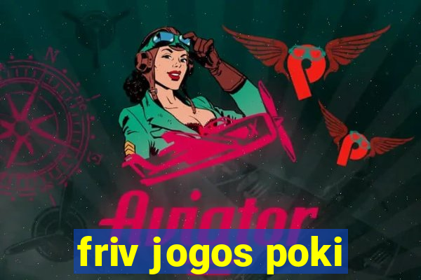 friv jogos poki