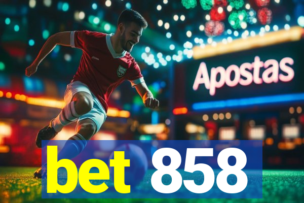 bet 858