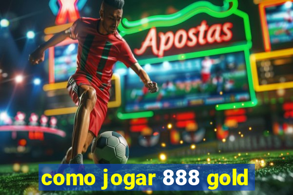 como jogar 888 gold