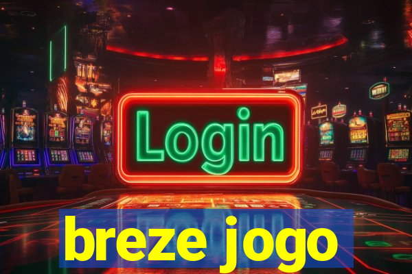 breze jogo