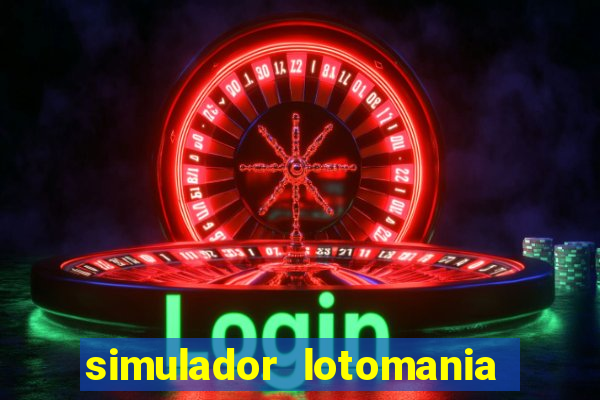 simulador lotomania - lotodicas