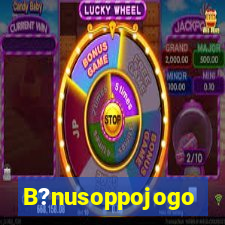 B?nusoppojogo