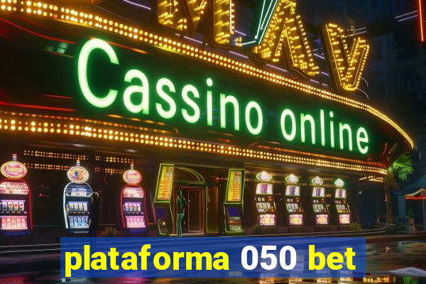 plataforma 050 bet