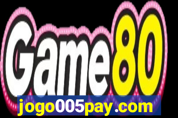 jogo005pay.com