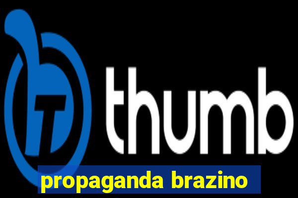 propaganda brazino