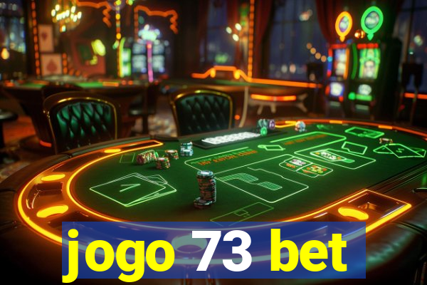 jogo 73 bet