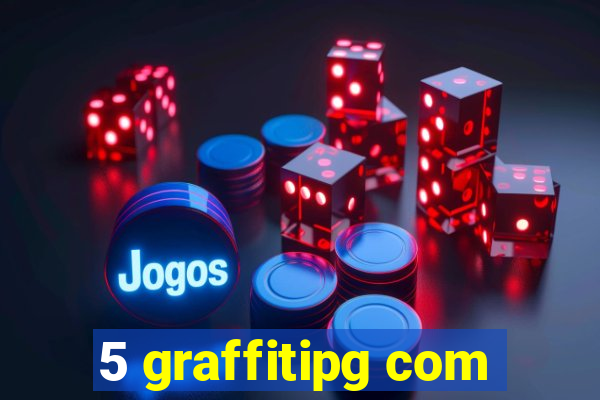 5 graffitipg com