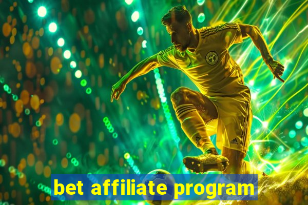 bet affiliate program