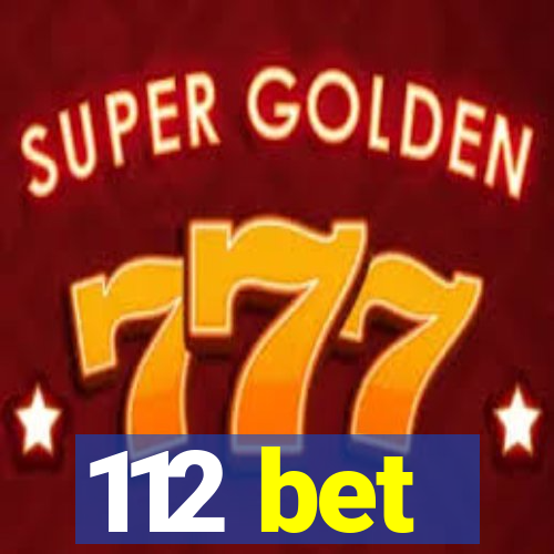 112 bet