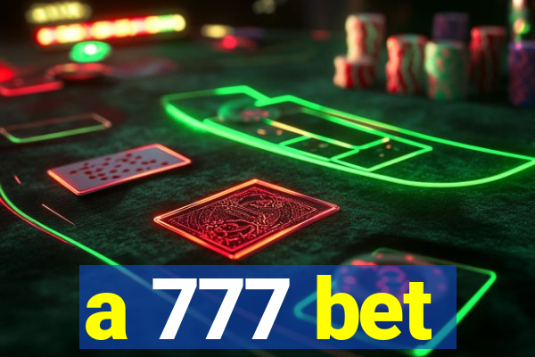 a 777 bet