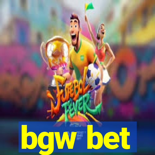 bgw bet