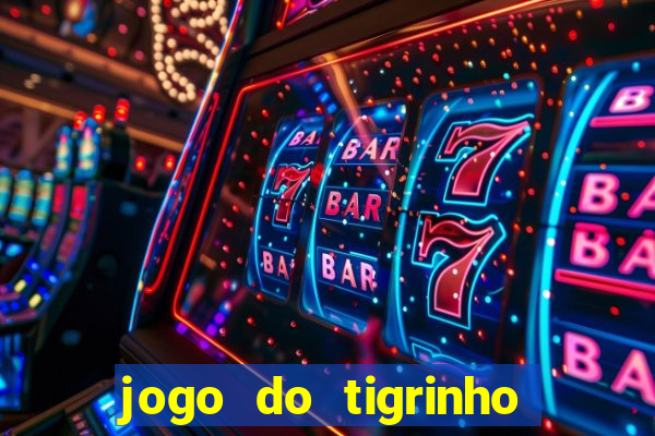 jogo do tigrinho deposito 1 real