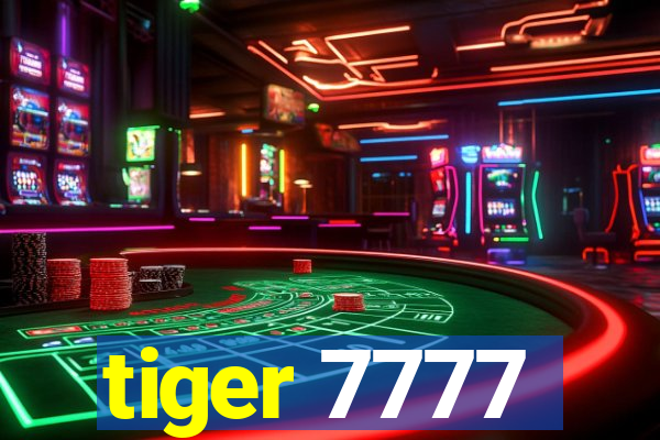 tiger 7777