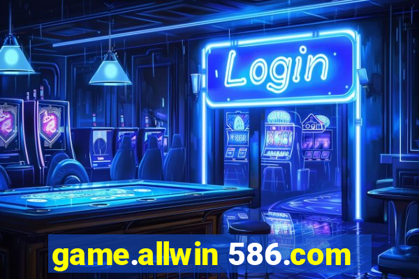 game.allwin 586.com