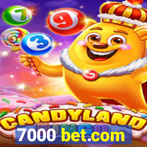 7000 bet.com