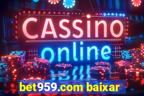 bet959.com baixar