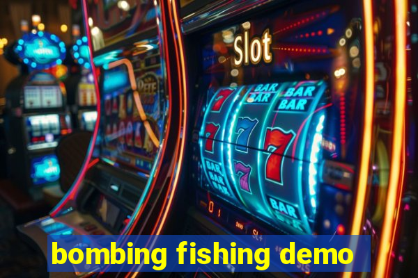 bombing fishing demo