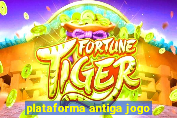 plataforma antiga jogo