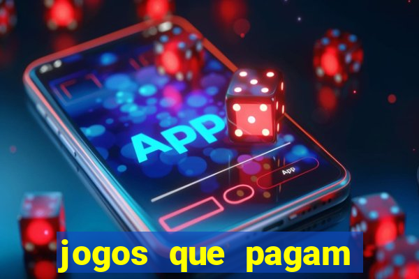 jogos que pagam dinheiro de verdade sem precisar depositar