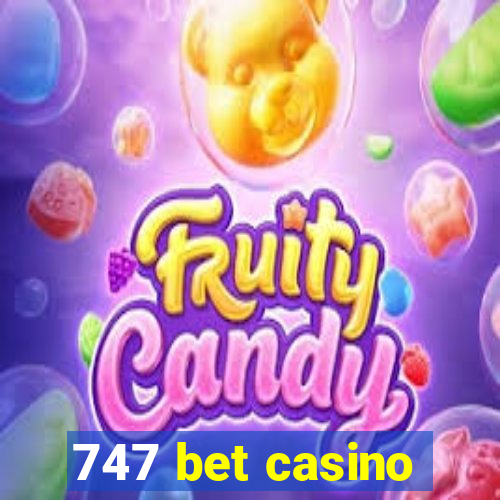 747 bet casino