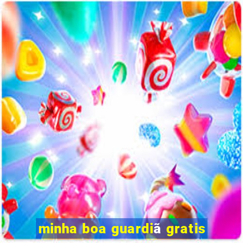 minha boa guardiã gratis