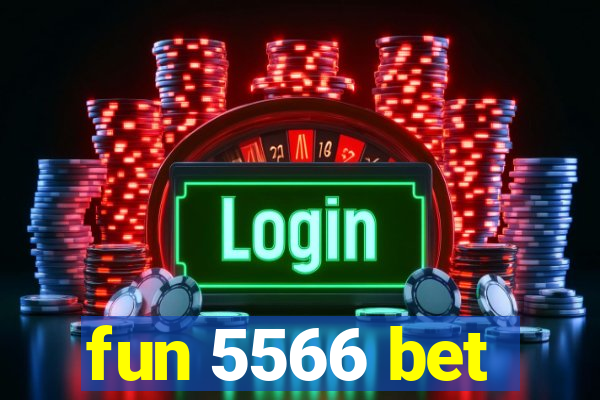 fun 5566 bet