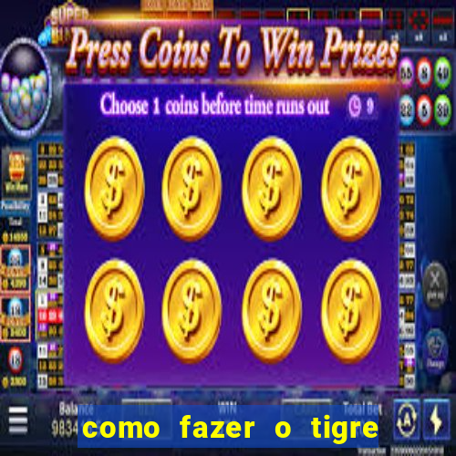 como fazer o tigre soltar a carta no fortune tiger