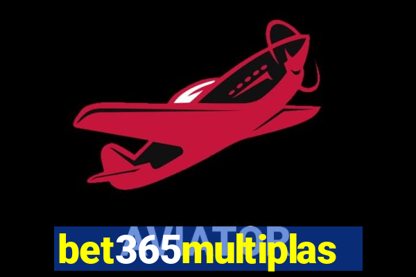 bet365multiplas