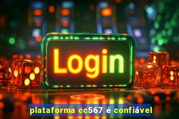 plataforma cc567 é confiável