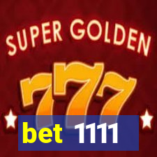 bet 1111