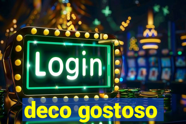 deco gostoso