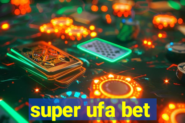 super ufa bet