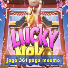 jogo 361 paga mesmo