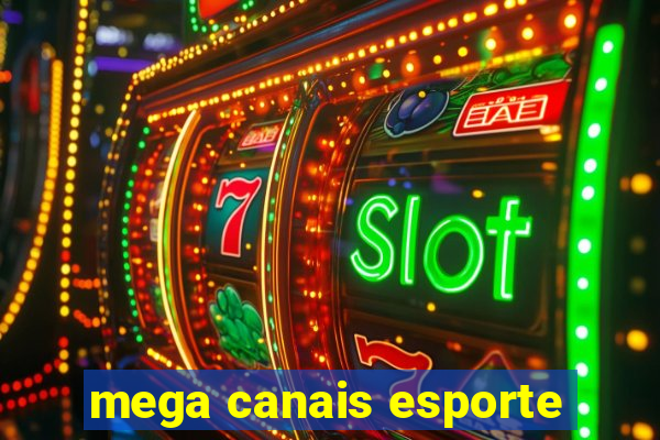 mega canais esporte