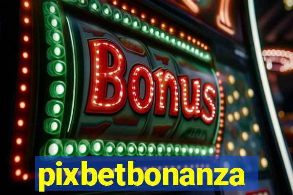 pixbetbonanza