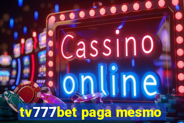 tv777bet paga mesmo