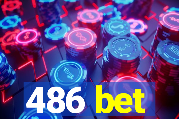 486 bet