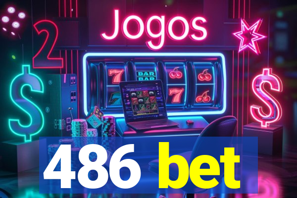 486 bet