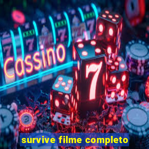 survive filme completo